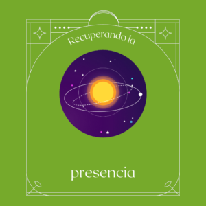 Recuperando la presencia
