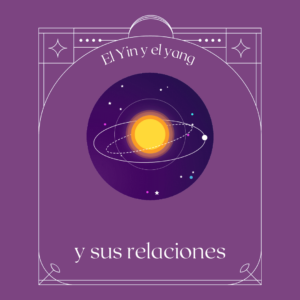 El Yin y el yang y sus relaciones